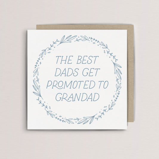 The best dads get promoted to grandad card
