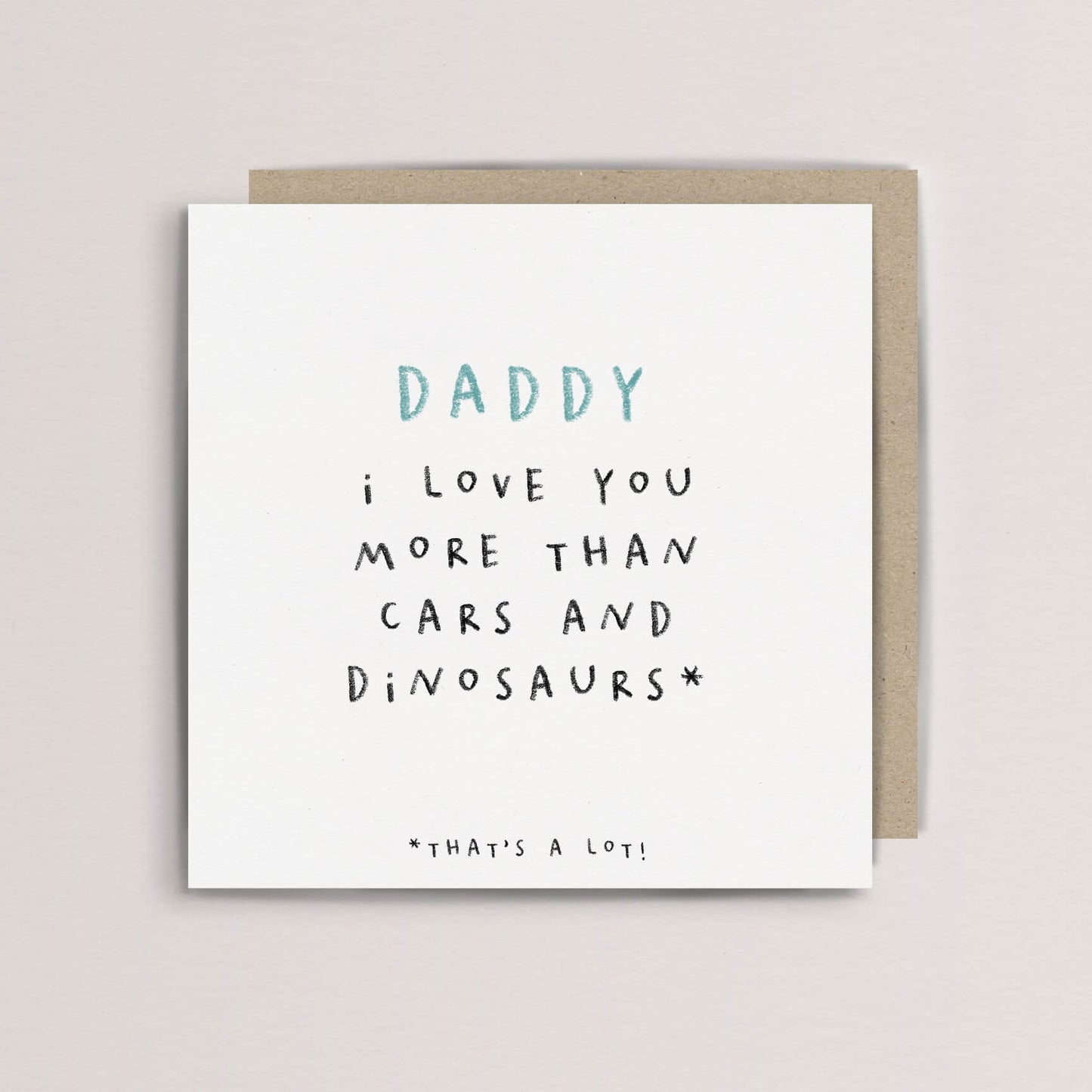 Daddy I love you more than card