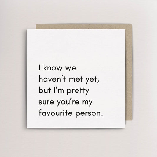 I know we haven't met yet card