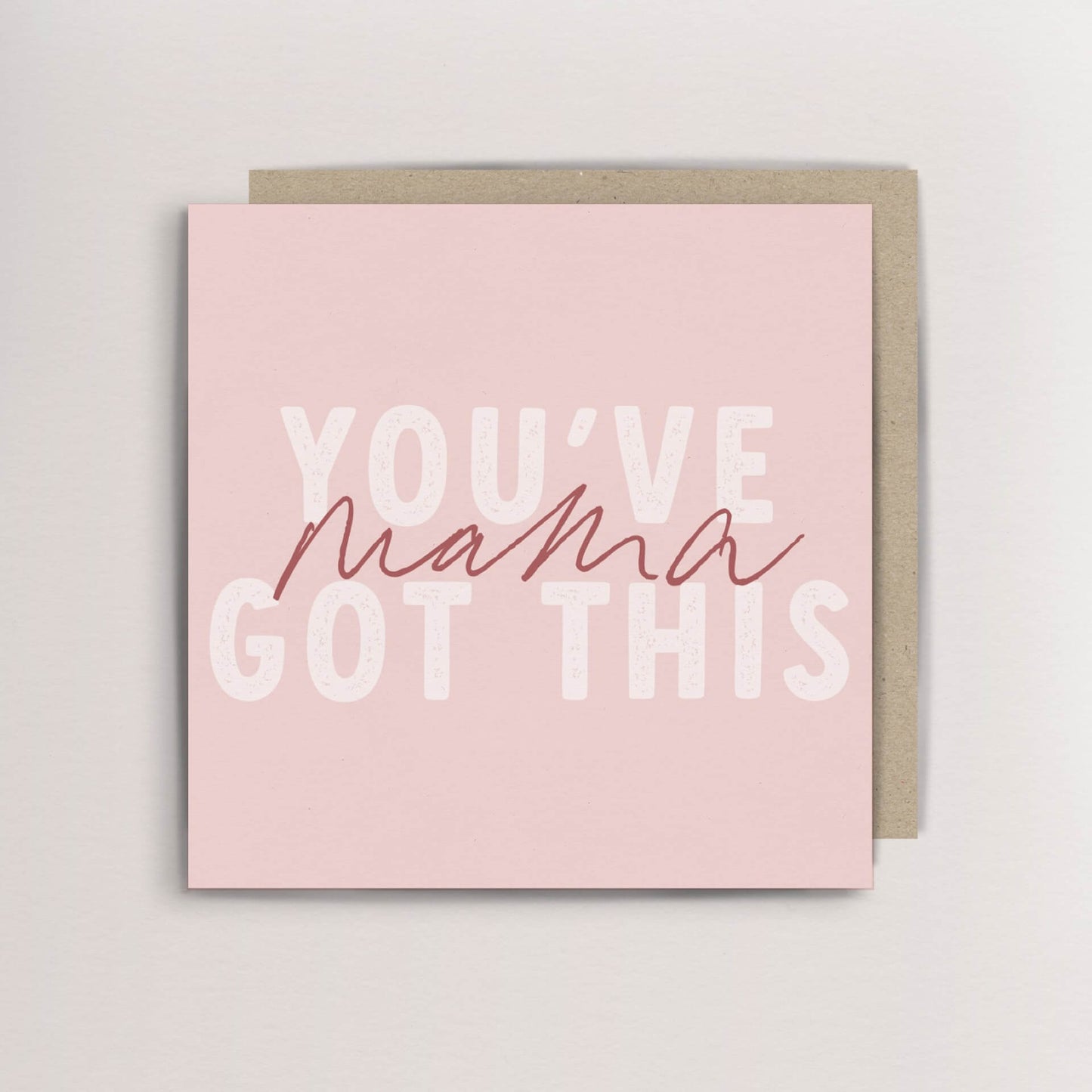 Mama you've got this card