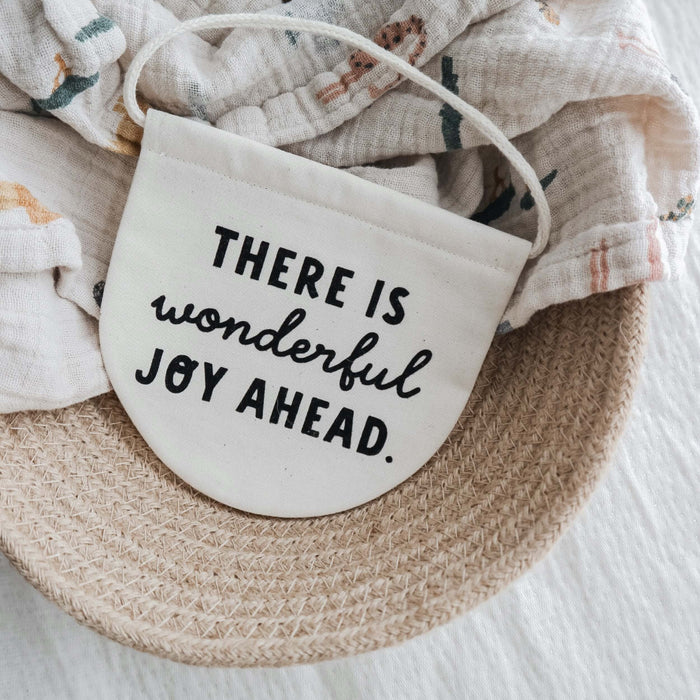 There is wonderful joy ahead banner