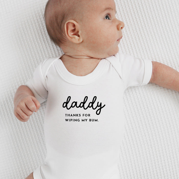 Daddy thanks for wiping my bum father's day bodysuit