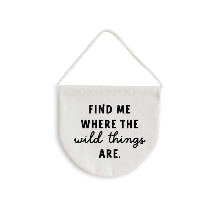 Find me where the wild things are banner